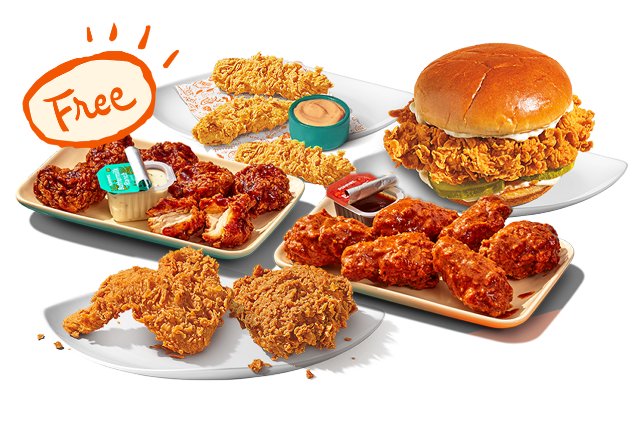 Free 2Pc Signature Chicken, 3Pc Tenders, 6Pc Wings (Boneless or Bone-In), or Chicken Sandwich.